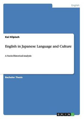 Cover image for English in Japanese Language and Culture: A Socio-Historical Analysis