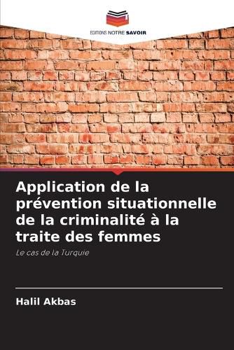 Cover image for Application de la prevention situationnelle de la criminalite a la traite des femmes