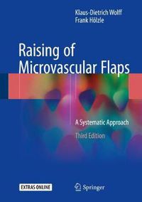 Cover image for Raising of Microvascular Flaps: A Systematic Approach