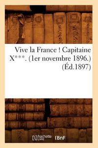 Cover image for Vive La France ! Capitaine X***. (1er Novembre 1896.) (Ed.1897)