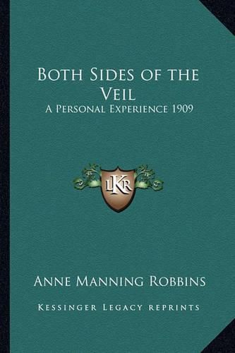 Cover image for Both Sides of the Veil: A Personal Experience 1909