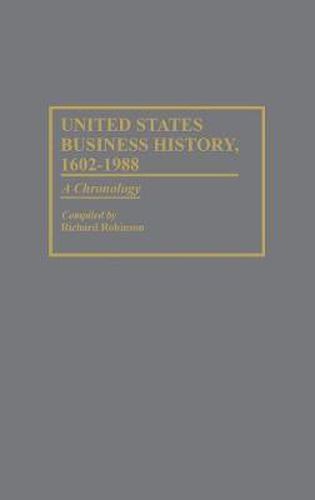 United States Business History, 1602-1988: A Chronology