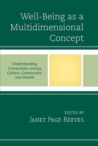 Well-Being as a Multidimensional Concept: Understanding Connections among Culture, Community, and Health