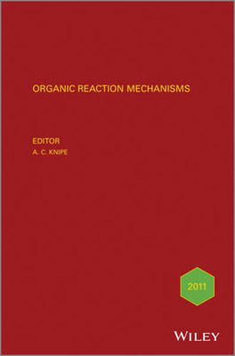 Cover image for Organic Reaction Mechanisms 2011: An annual survey covering the literature dated January to December 2011