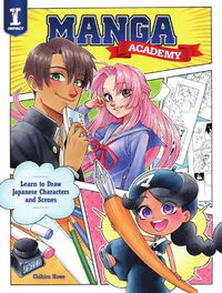 Cover image for Manga Academy: Learn to draw Japanese-style illustration
