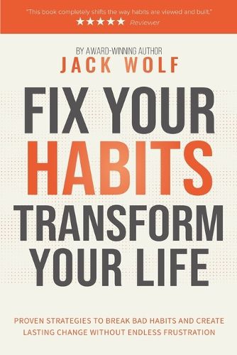 Cover image for Fix Your Habits, Transform Your Life
