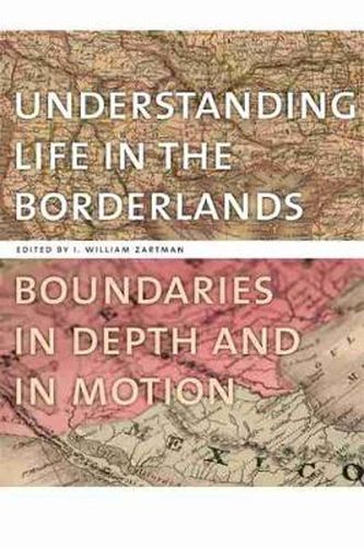 Cover image for Understanding Life in the Borderlands: Boundaries in Depth and in Motion