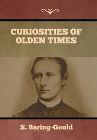 Cover image for Curiosities of Olden Times