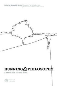 Cover image for Running and Philosophy: A Marathon for the Mind