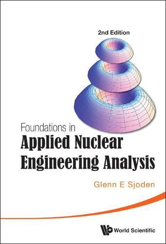 Cover image for Foundations In Applied Nuclear Engineering Analysis (2nd Edition)