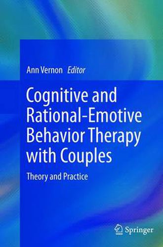 Cover image for Cognitive and Rational-Emotive Behavior Therapy with Couples: Theory and Practice