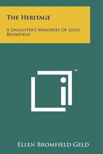 Cover image for The Heritage: A Daughter's Memories of Louis Bromfield