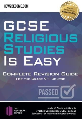Cover image for GCSE Religious Studies is Easy: Complete Revision Guide for the Grade 9-1 Course: : In-depth Revision & Sample Practice Questions for GCSE Religious Education - all major exam boards covered!