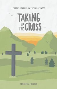 Cover image for Taking Up The Cross