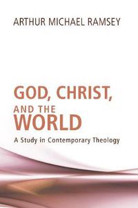 Cover image for God, Christ, and the World