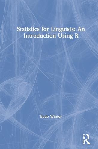 Cover image for Statistics for Linguists: An Introduction Using R