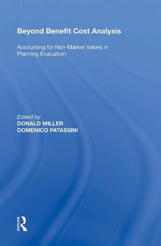 Cover image for Beyond Benefit Cost Analysis: Accounting for Non-Market Values in Planning Evaluation