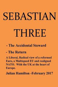 Cover image for Sebastian Three: -The Accidental Steward - The Return