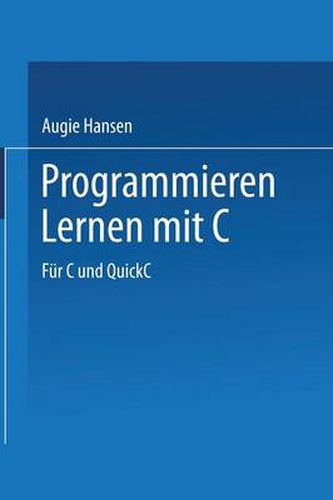 Programmieren Lernen Mit C: Fur C Und QuickC