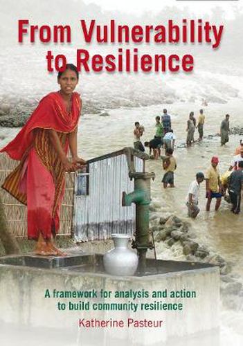 Cover image for From Vulnerability to Resilience: A framework for analysis and action to build community resilience