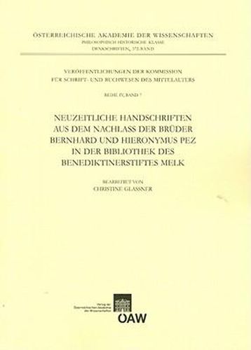Cover image for Neuzeitliche Handschriften Aus Dem Nachlass Der Bruder Bernhard Und Hieronymus Pez in Der Bibliothek Des Benediktinerstiftes Melk