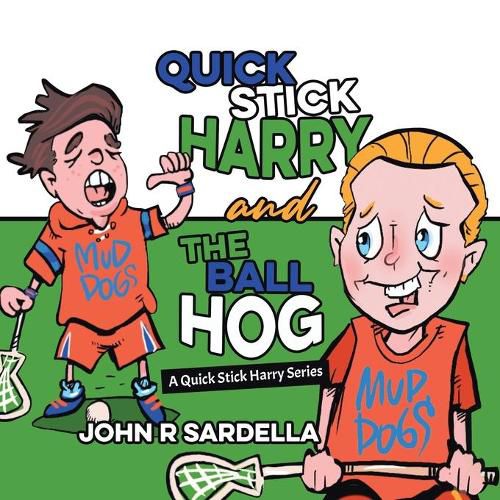 Cover image for Quick Stick Harry and the Ball Hog: A Quick Stick Harry Series