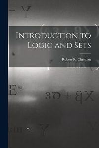 Cover image for Introduction to Logic and Sets