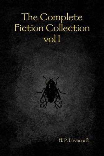 Cover image for The Complete Fiction Collection Vol I