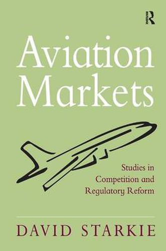 Cover image for Aviation Markets: Studies in Competition and Regulatory Reform