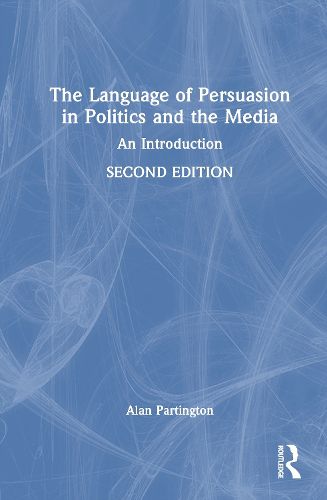 Cover image for The Language of Persuasion in Politics and the Media