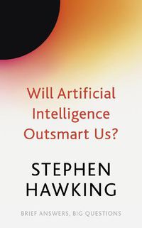 Cover image for Will Artificial Intelligence Outsmart Us?