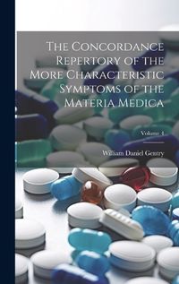 Cover image for The Concordance Repertory of the More Characteristic Symptoms of the Materia Medica; Volume 4