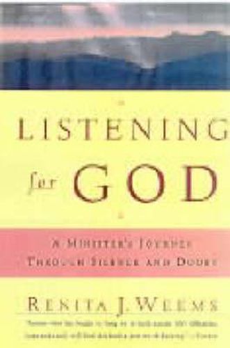 Cover image for Listening For God: A Ministers Journey Through Silence And Doubt