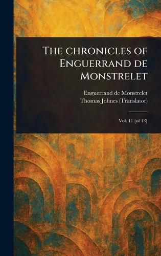 Cover image for The Chronicles of Enguerrand De Monstrelet