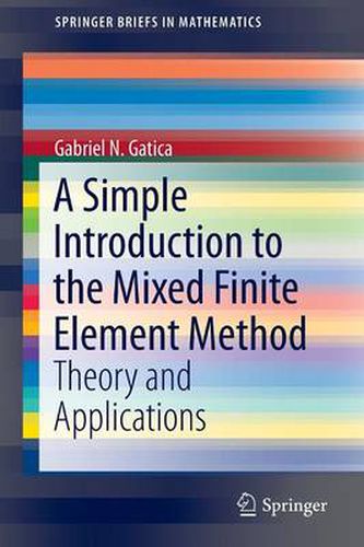 Cover image for A Simple Introduction to the Mixed Finite Element Method: Theory and Applications