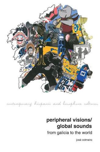 Cover image for Peripheral Visions / Global Sounds: From Galicia to the World