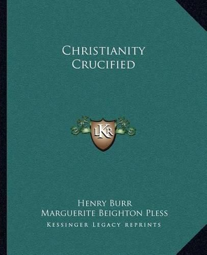 Cover image for Christianity Crucified