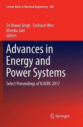 Cover image for Advances in Energy and Power Systems: Select Proceedings of ICAEDC 2017