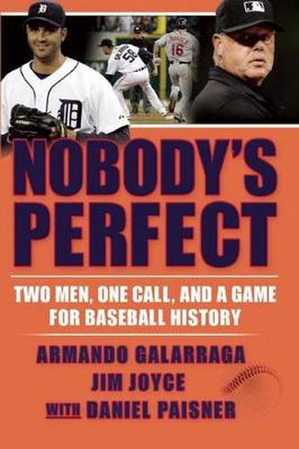 Cover image for Nobody's Perfect: Two Men, One Call, and a Game for Baseball History