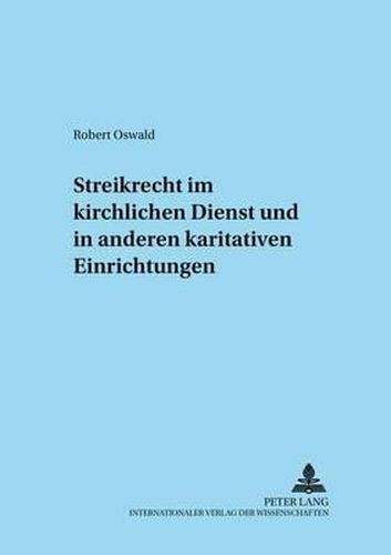 Streikrecht Im Kirchlichen Dienst Und in Anderen Karitativen Einrichtungen