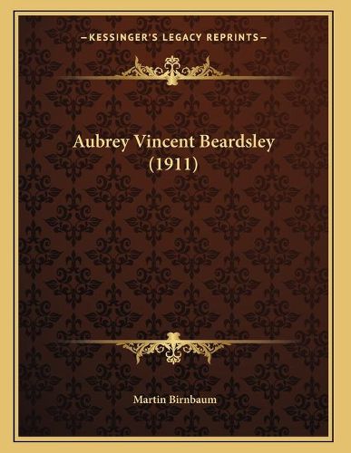 Aubrey Vincent Beardsley (1911)