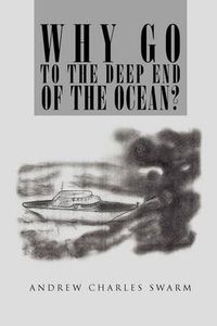 Cover image for Why Go to the Deep End of the Ocean?