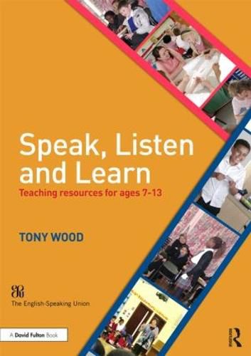 Cover image for Speak, Listen and Learn: Teaching resources for ages 7-13