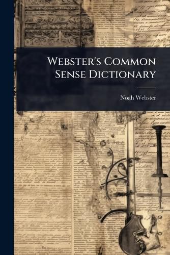Cover image for Webster's Common Sense Dictionary