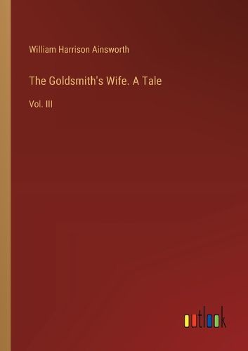 Cover image for The Goldsmith's Wife. A Tale