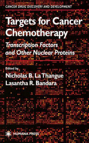 Cover image for Targets for Cancer Chemotherapy: Transcription Factors and Other Nuclear Proteins