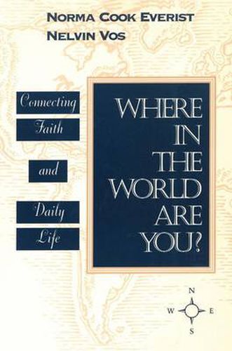 Where in the World Are You?: Connecting Faith & Daily Life