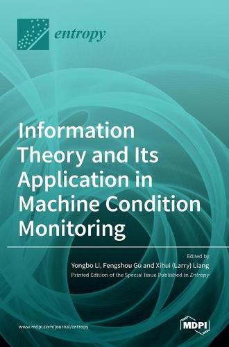 Cover image for Information Theory and Its Application in Machine Condition Monitoring