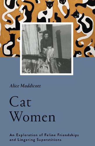 Cover image for Cat Women: An Exploration of Feline Friendships and Lingering Superstitions