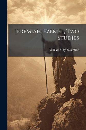 Cover image for Jeremiah, Ezekiel, Two Studies